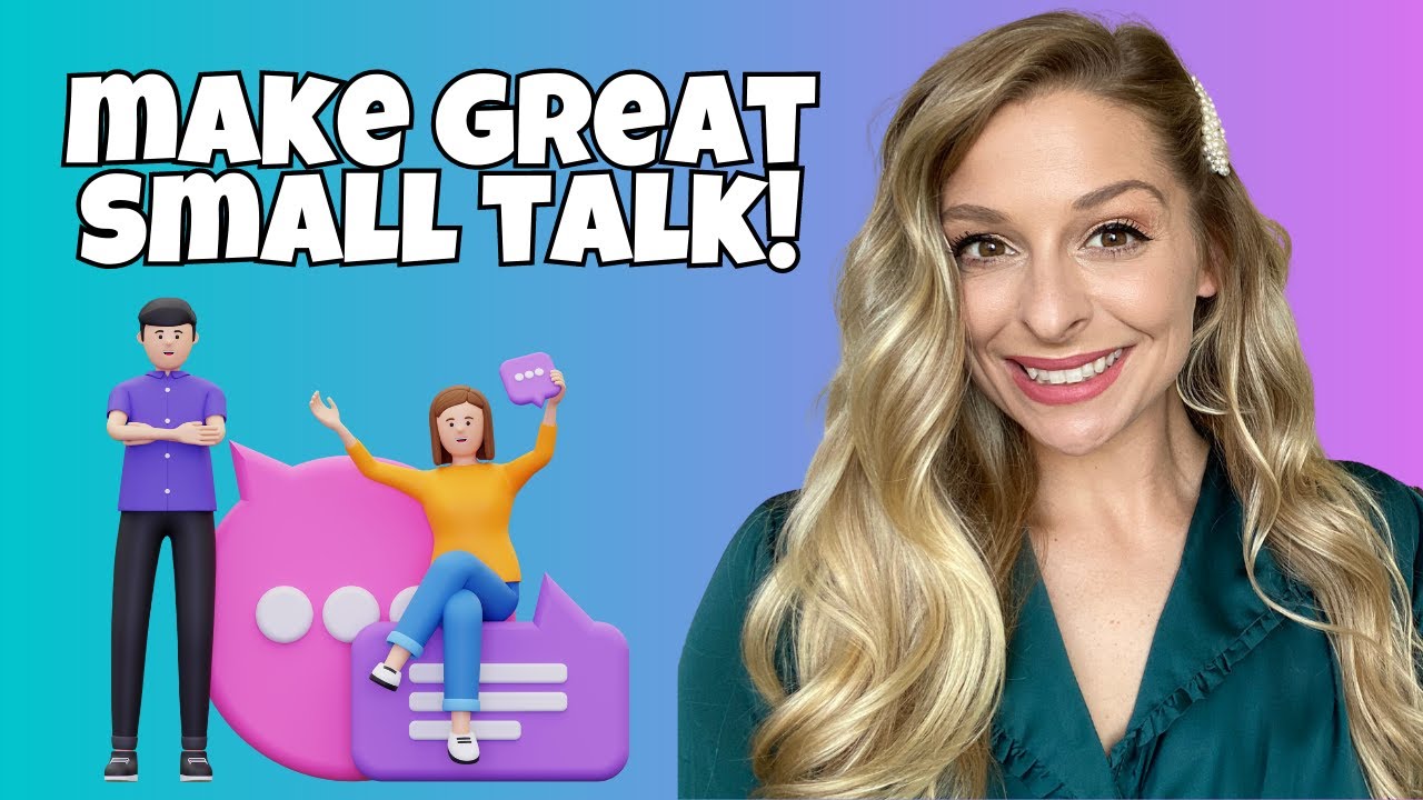 Mastering Small Talk: Tips for English Language Learners from a University Professor